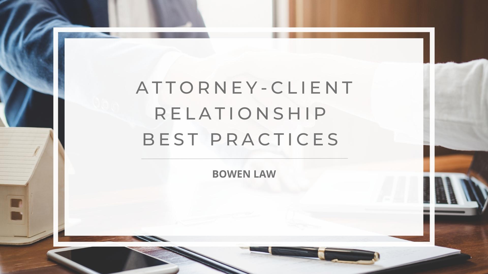 An attorney and client shaking hands overlaid with text: attorney-client relationship best practices