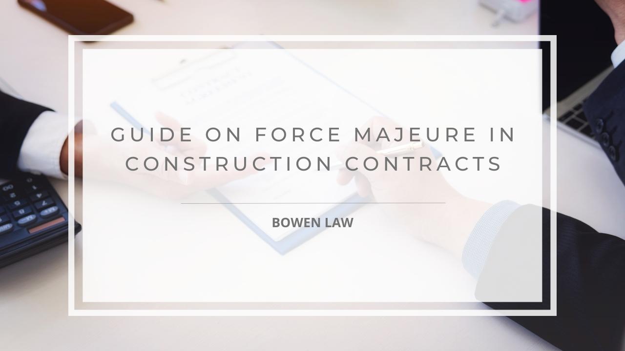 Featured image of force majeure in construction contracts