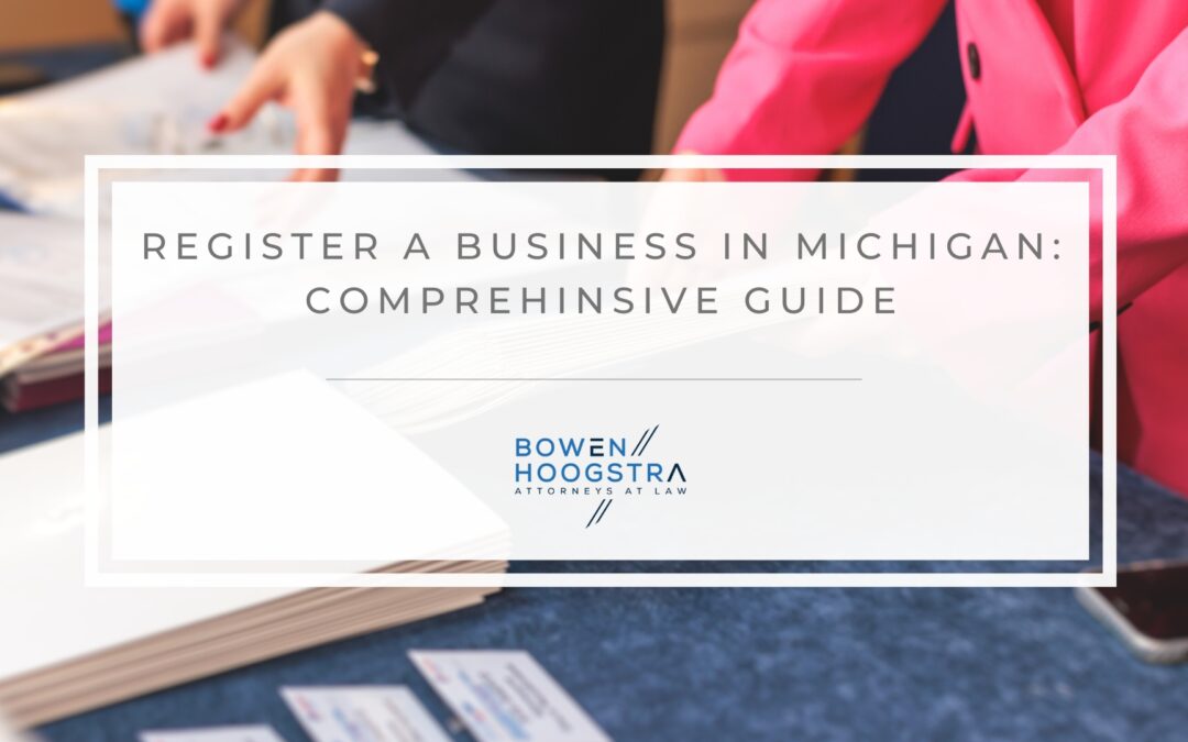 How to Register a Business in Michigan: From Start to Finish Guide