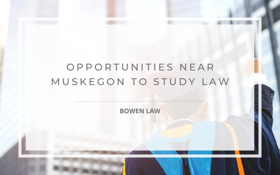 Muskegon Attorneys: Opportunities Near Muskegon to Study Law