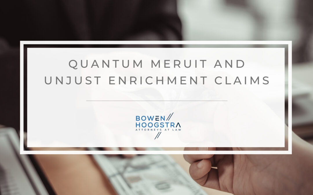 Quantum Meruit vs. Unjust Enrichment Claims: The Difference You Need to Know