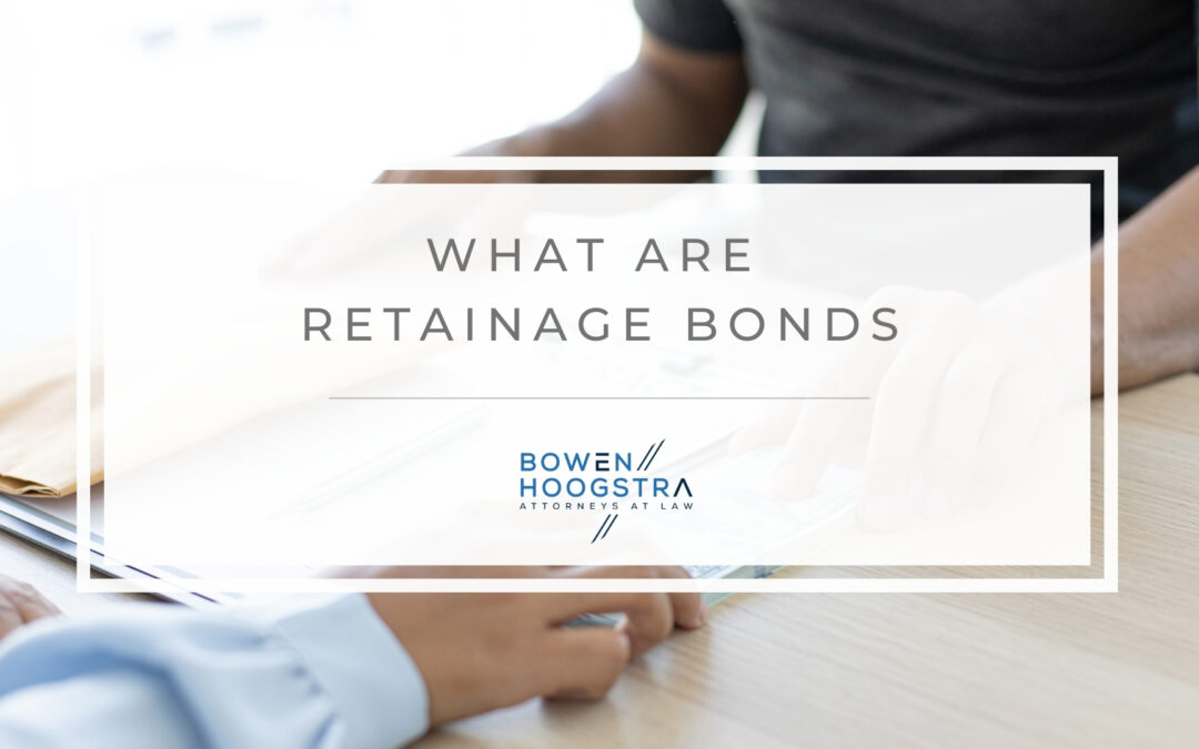 Retainage Bonds: What Are These and How They Benefit Contractors