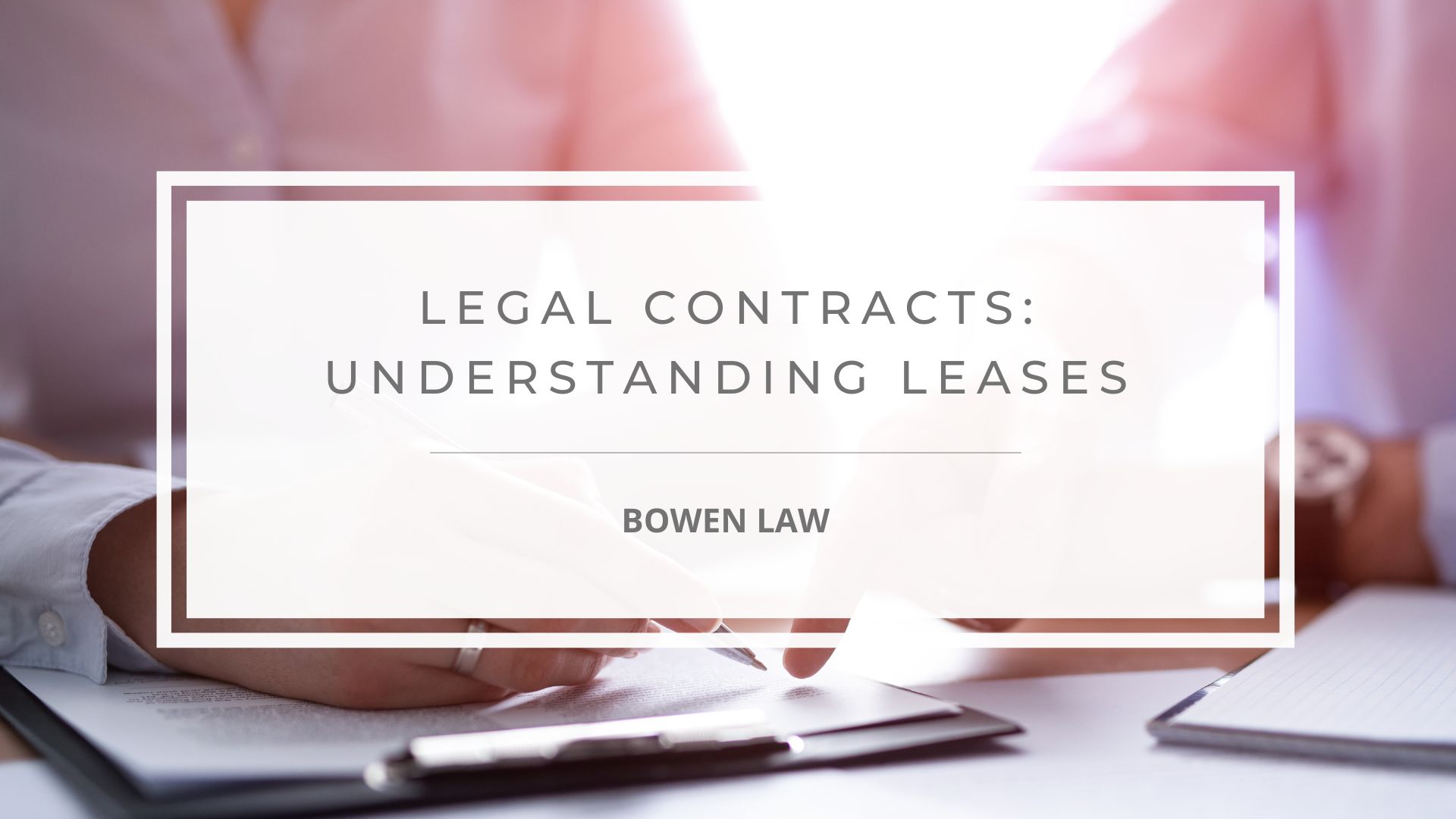 Featured image of legal contracts: understanding leases