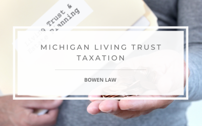 Living Trust Taxation: What Michigan Citizens Need to Know