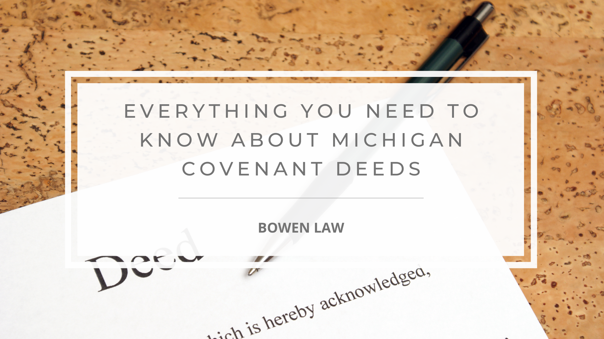 Featured image of everything you need to know about Michigan covenant deeds