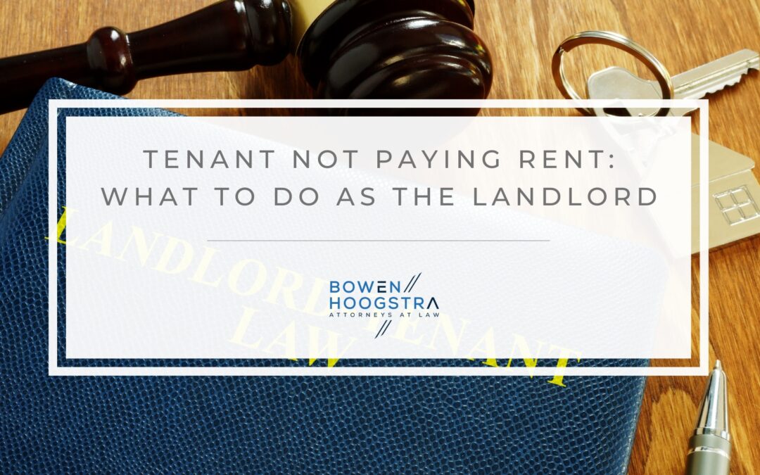 Tenant Not Paying Rent: Real Estate Lawyer Michigan Answers