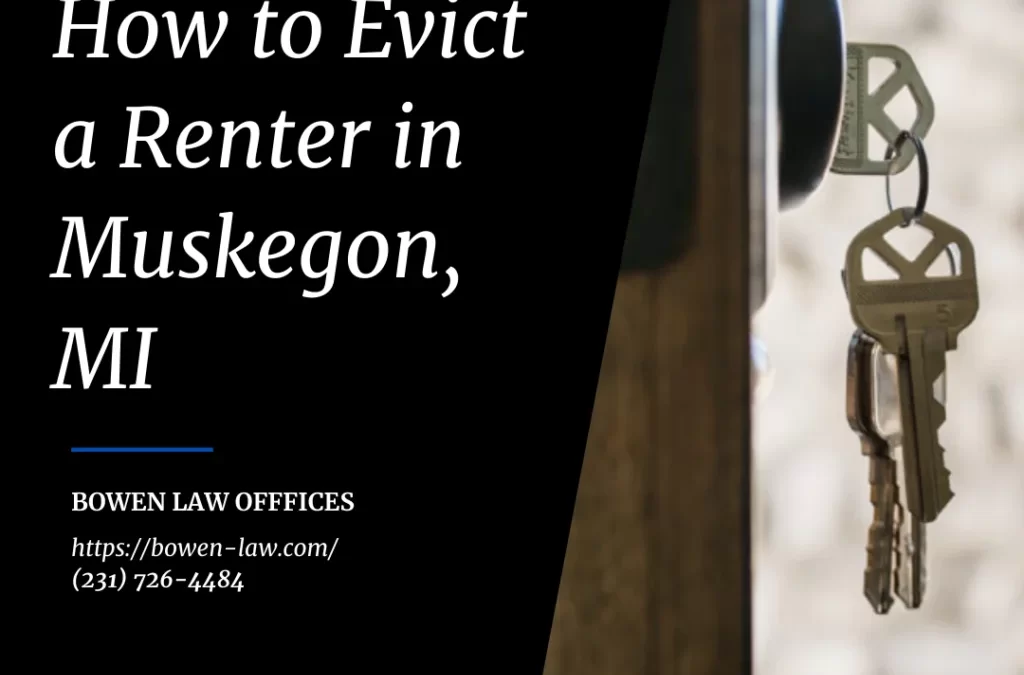 How to Evict a Renter in Muskegon, MI