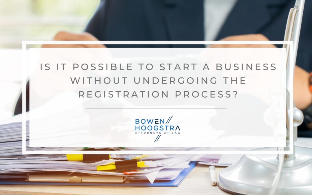 Can I Start a Business Without Registering It – Muskegon Business Lawyer Answers