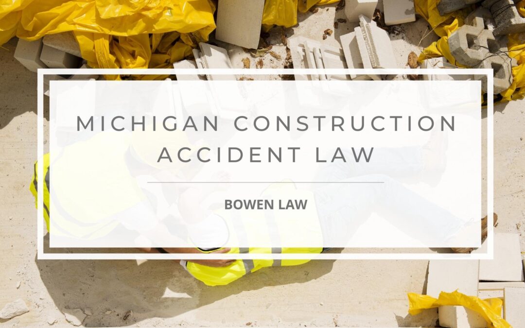 Construction Accident Law: Michigan State