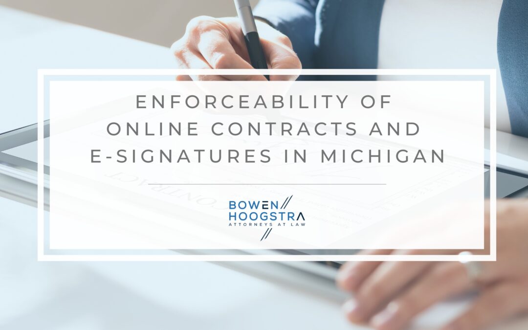 Are Online Contracts Legally Binding – Michigan Business Attorney Explains Online Contracts and e-Signature