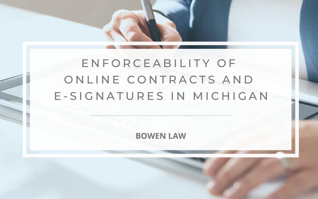 Are Online Contracts Legally Binding – Michigan Business Attorney Explains Online Contracts and e-Signature