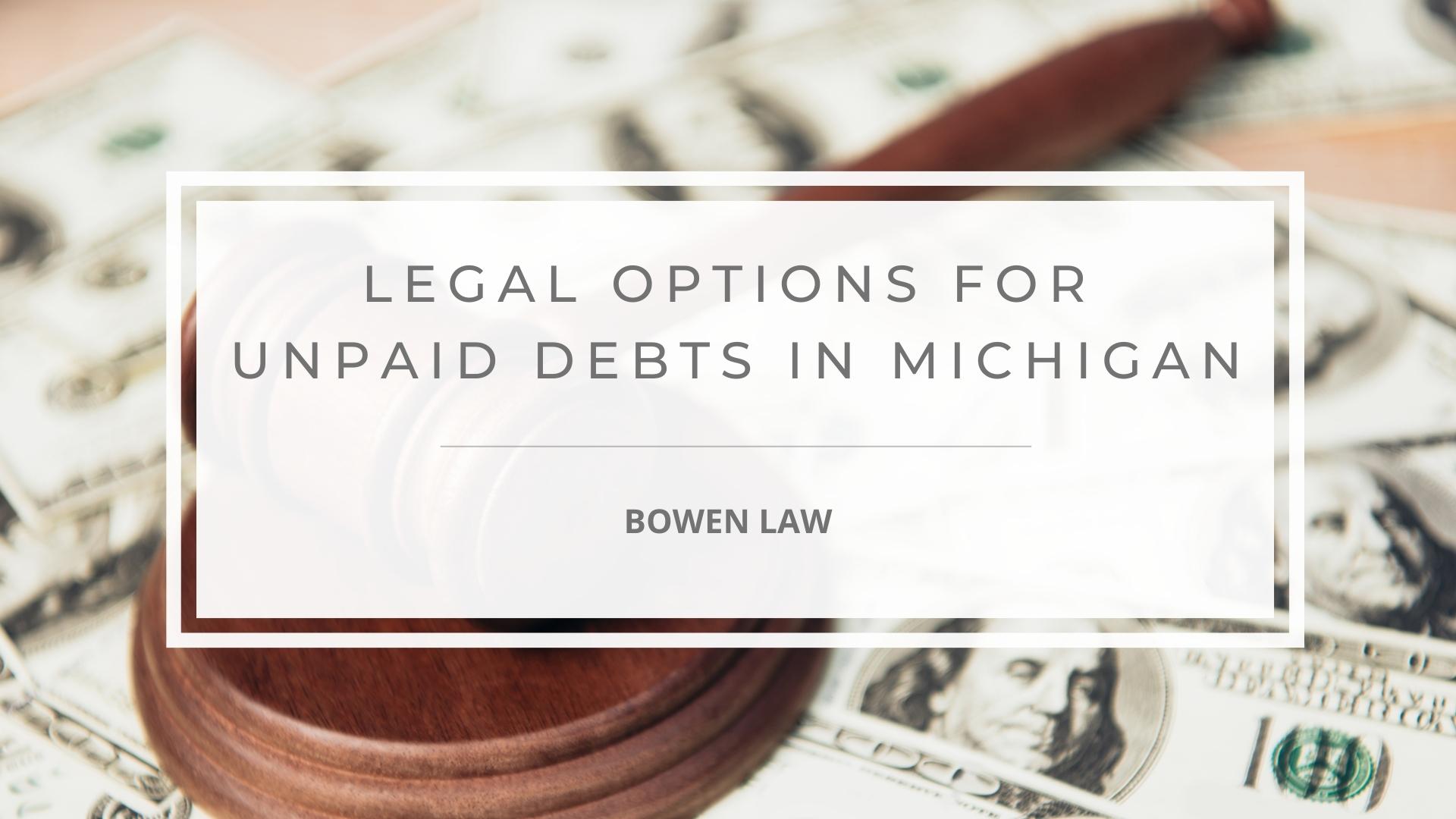 Featured image of legal options for unpaid debts in michigan