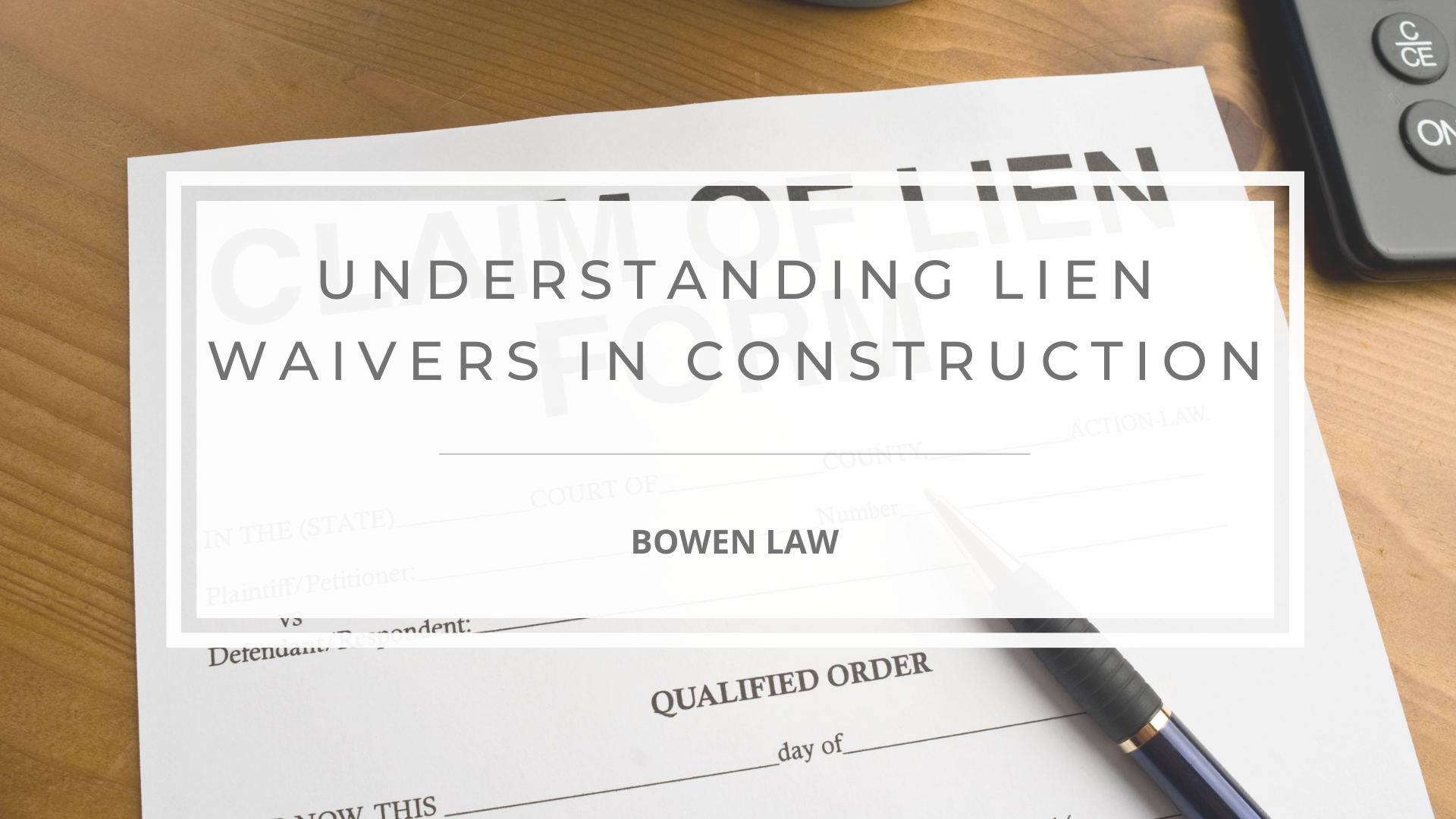 Featured image of understanding lien waivers in construction