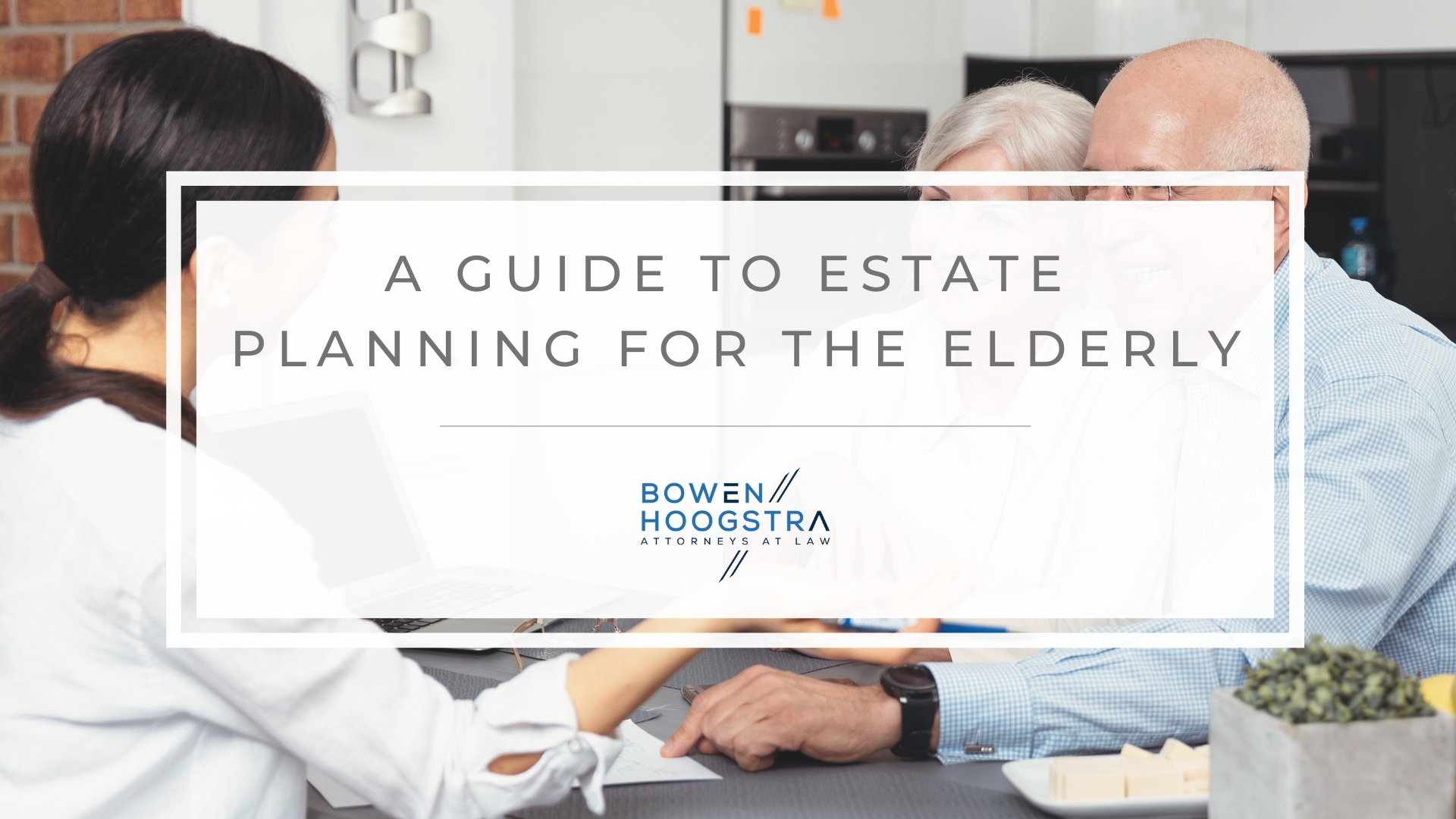 Featured image of a guide to estate planning for the elderly