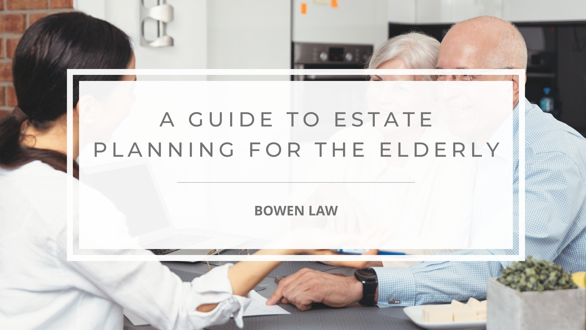 Featured image of a guide to estate planning for the elderly