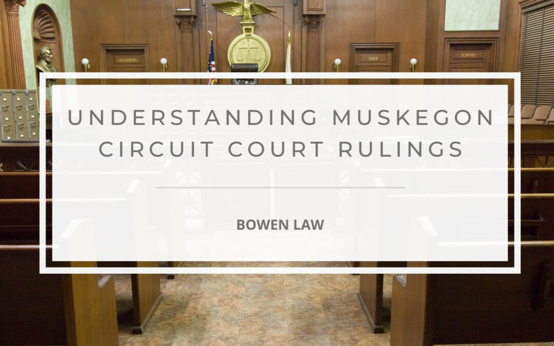 Muskegon Circuit Court Rulings: What To Expect