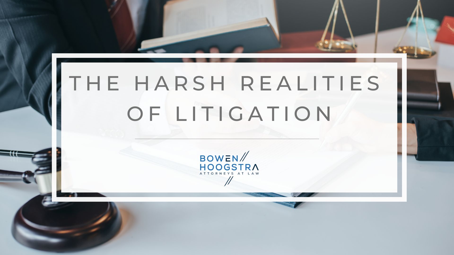 Featured image of the harsh realities of litigation