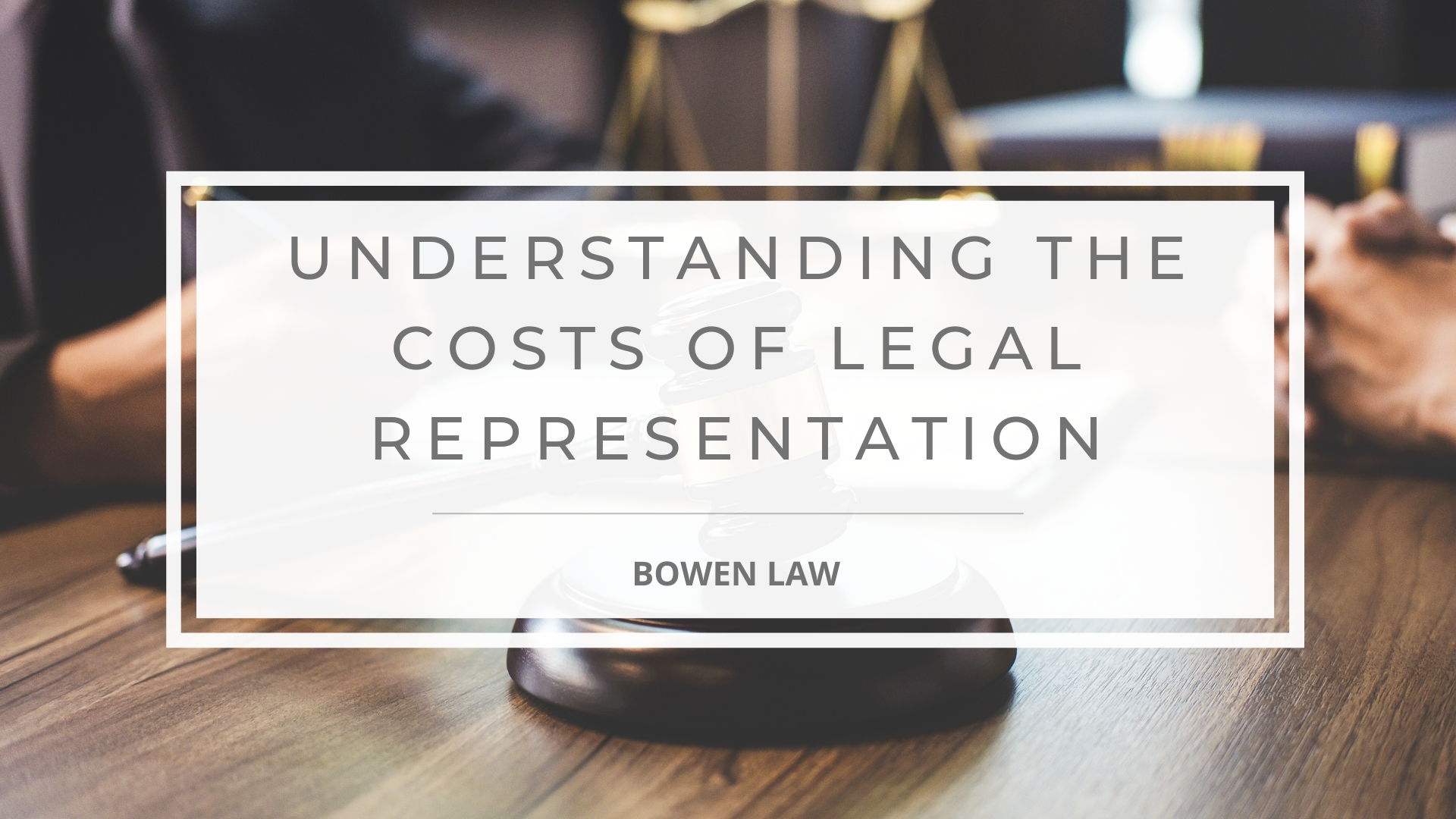 Featured image of understanding the costs of legal representation