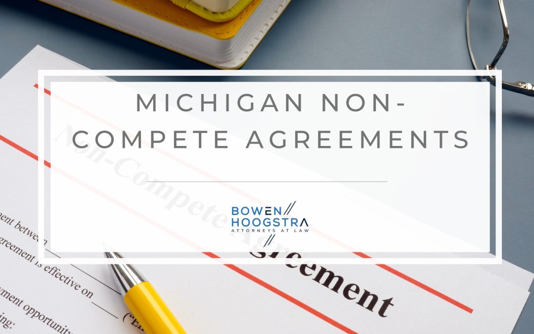 The Legal Implications of Non-Compete Agreements in Michigan