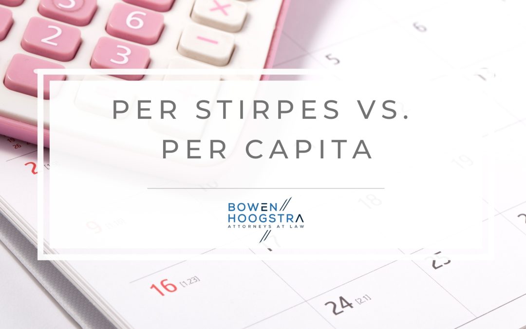 How Per Stirpes vs. Per Capita Distribution Affects Estate Plans in Michigan