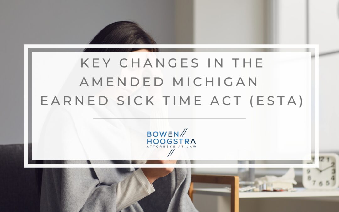 The Amended Earned Sick Time Act (ESTA): What Michigan Employers Must Implement by 2025