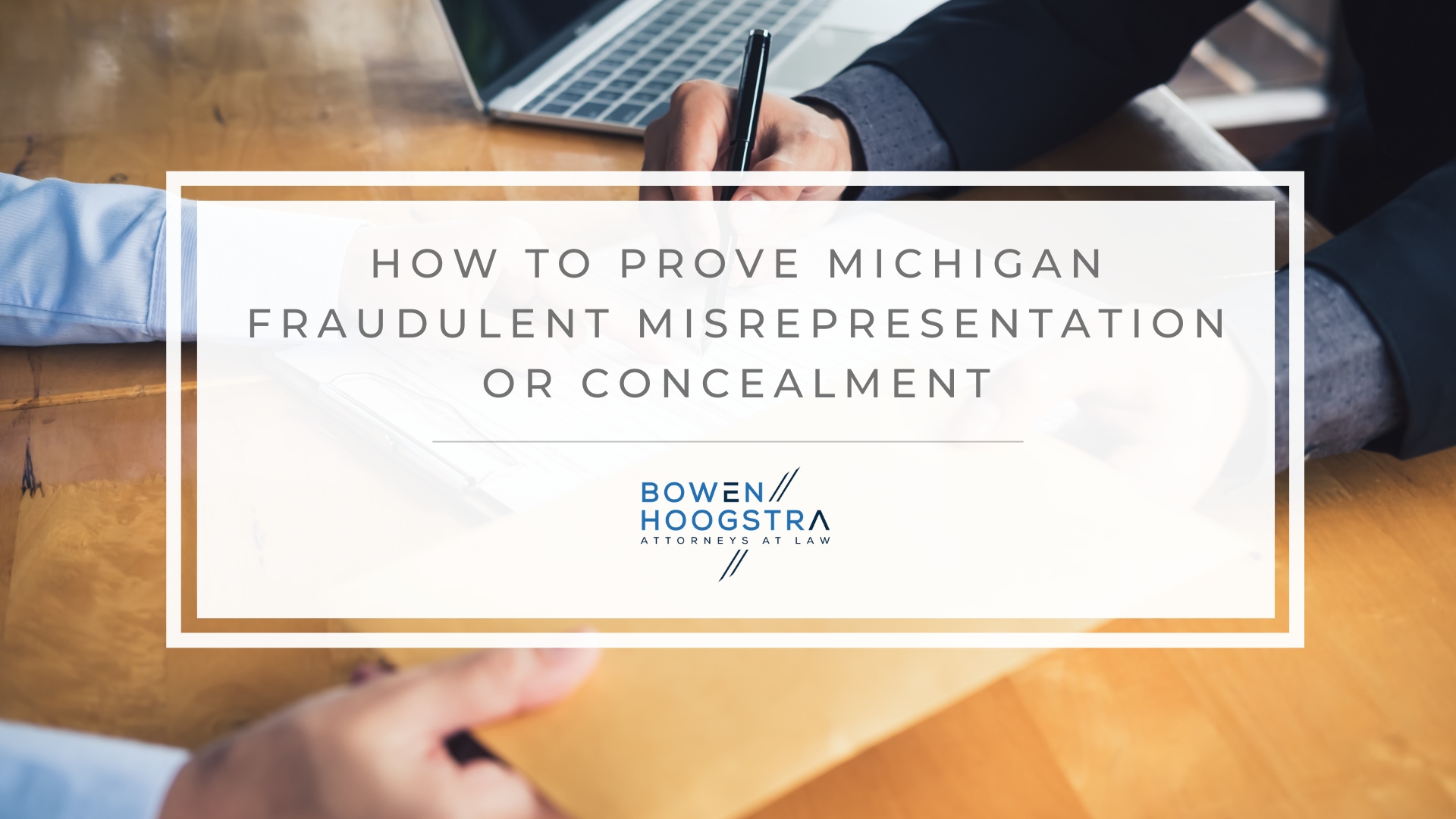 Featured image of how to prove Michigan fraudulent misrepresentation or concealment