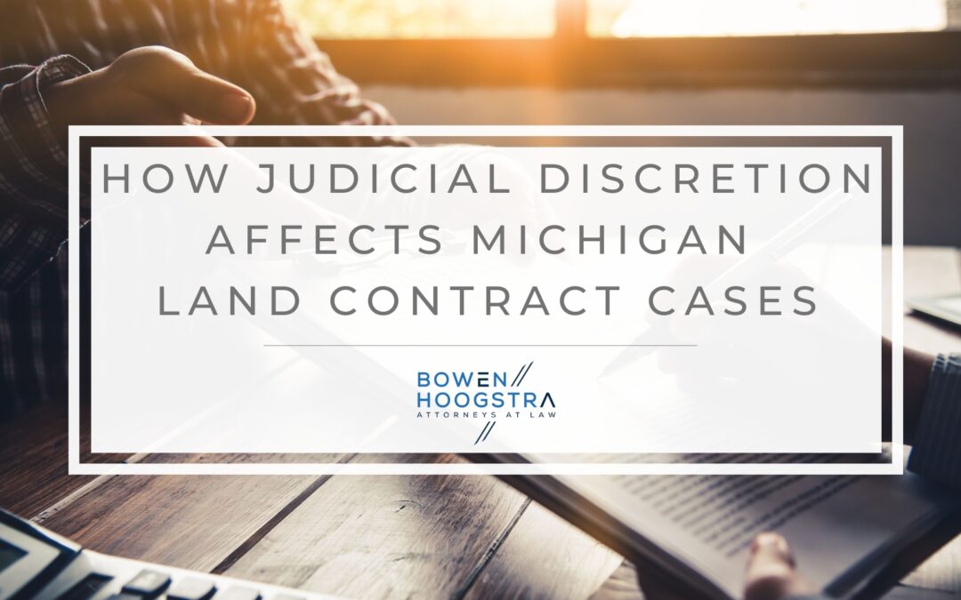 Judicial Discretion in Michigan Land Contract Remedies