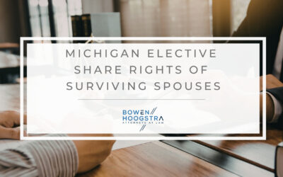 Elective Share in Michigan: When a Surviving Spouse Can Override a Will