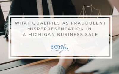 Fraudulent Misrepresentation in Michigan Business Sales: What Buyers Must Prove