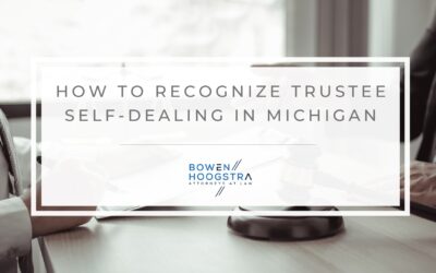Trustee Self-Dealing in Michigan: Recognizing and Challenging Conflicts of Interest