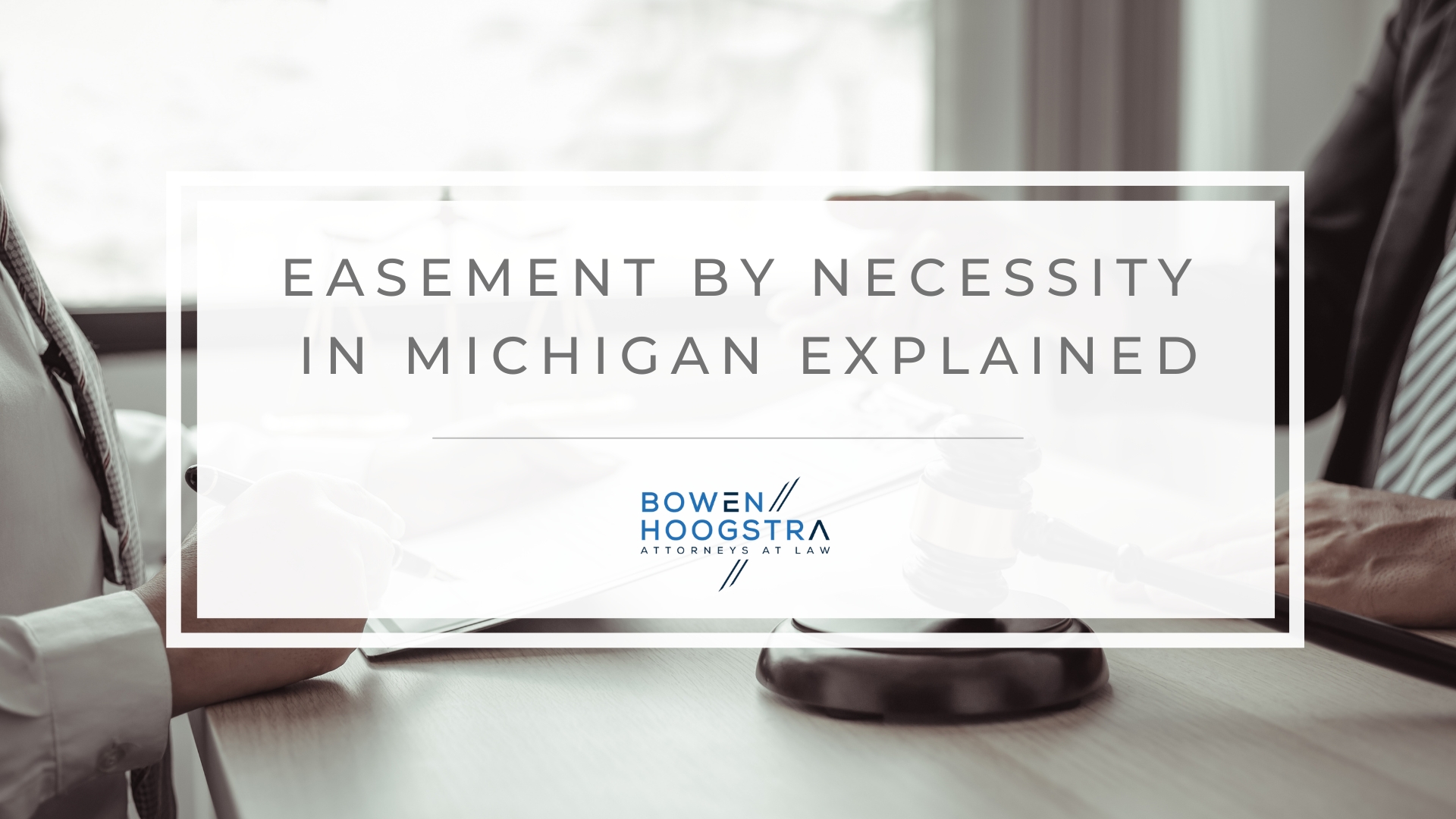 Featured image of easement by necessity in Michigan explained