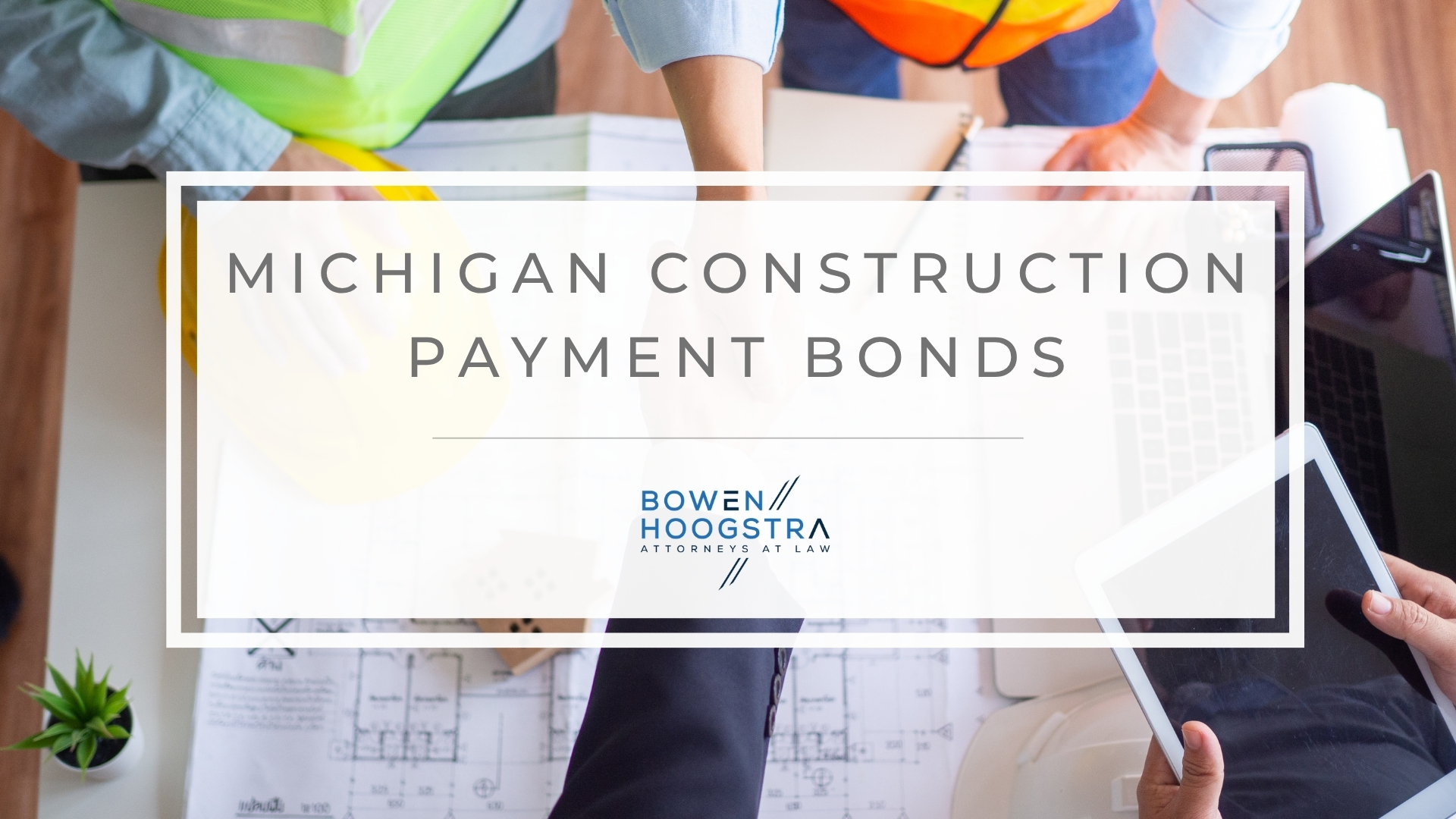Featured image of Michigan construction payment bonds