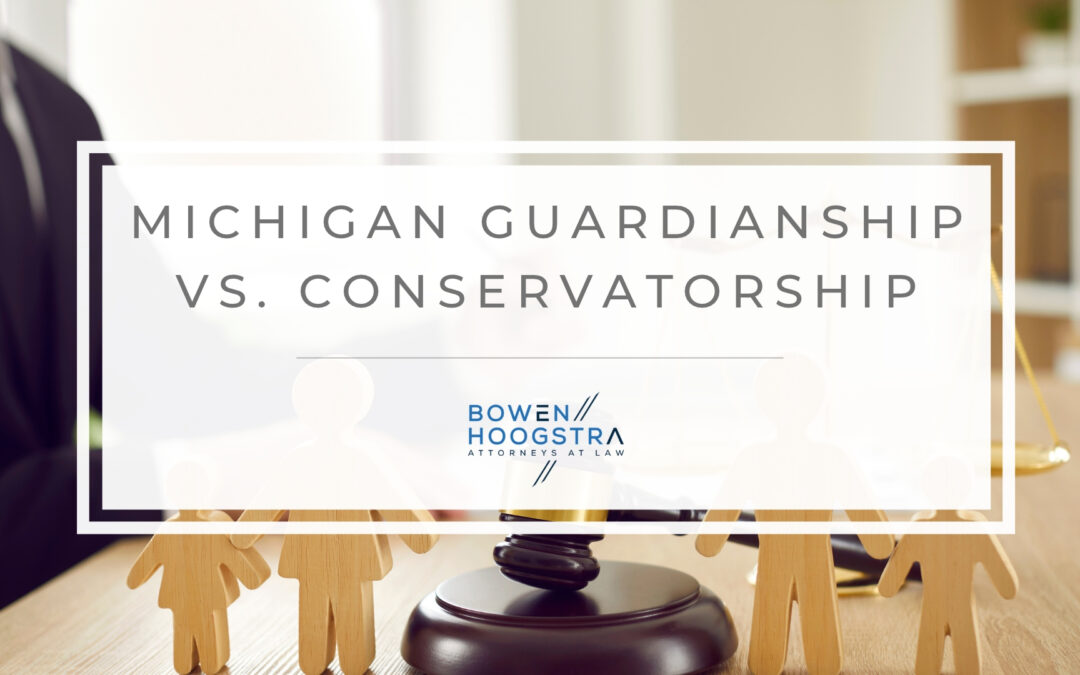 Guardianship vs. Conservatorship in Michigan: Understanding the Legal Differences